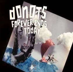 The Donots : Forever Ends Today